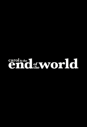 Carol & the End of the World